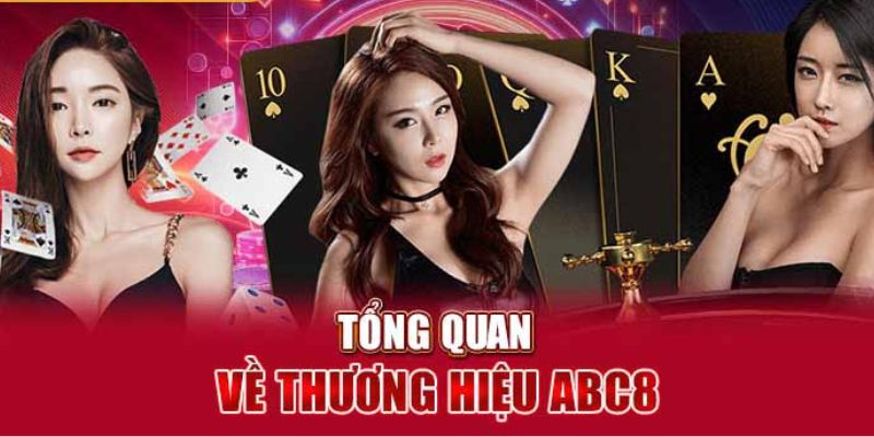 Tìm hiểu những nội dung cơ bản trước khi đăng ký ABC8